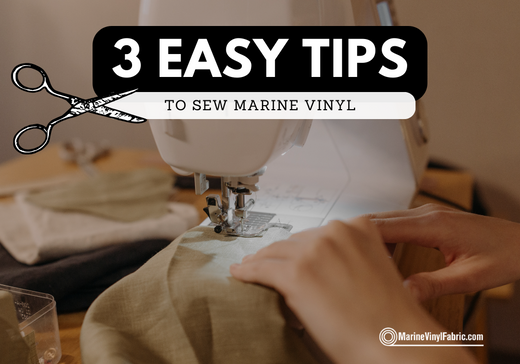 3 Easy Tips to sew marine vinyl