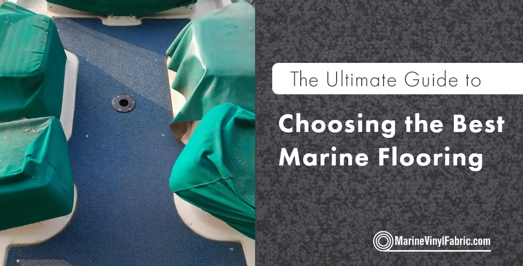 The Ultimate Guide to Choosing the Best Marine Flooring