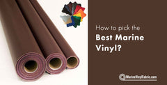 How to pick the Best Marine Vinyl?