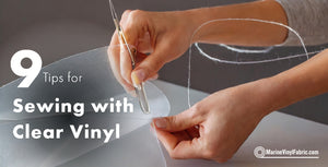 9 Tips for Sewing with Clear Vinyl