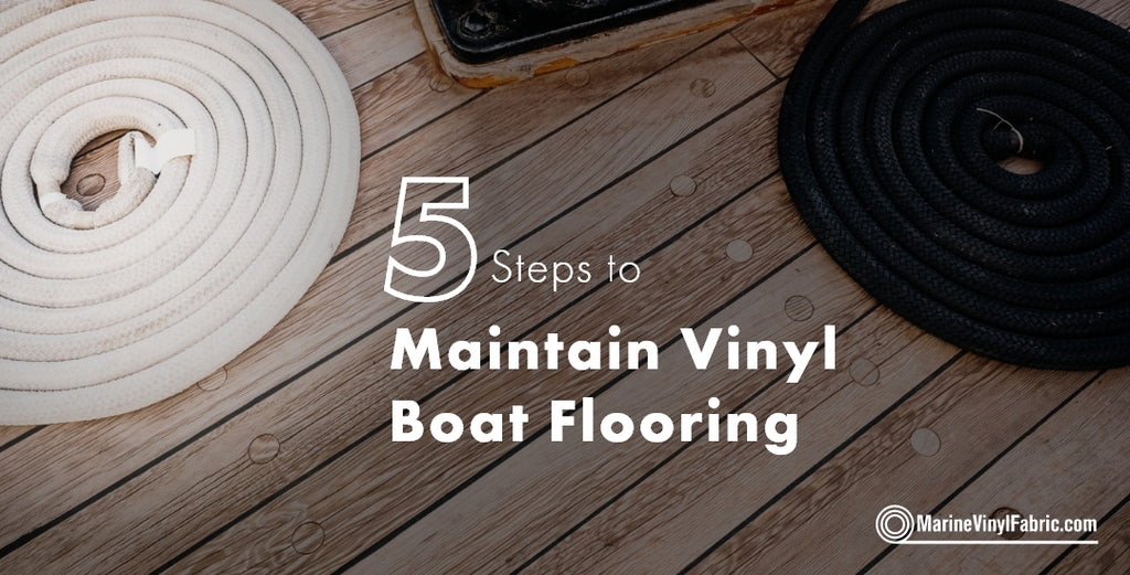 5 Steps to Maintain Vinyl Boat Flooring